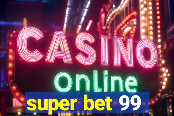 super bet 99